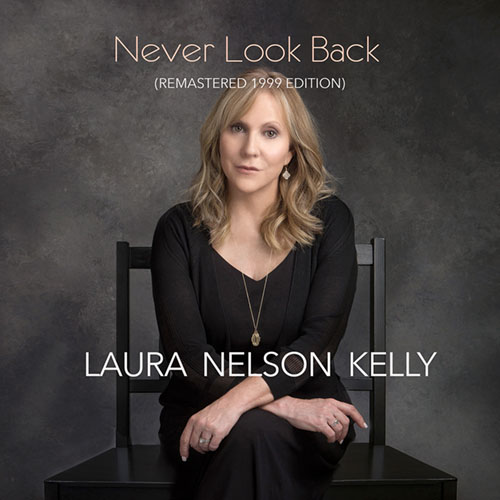 NEVER LOOK BACK /  Laura Nelson Kelly